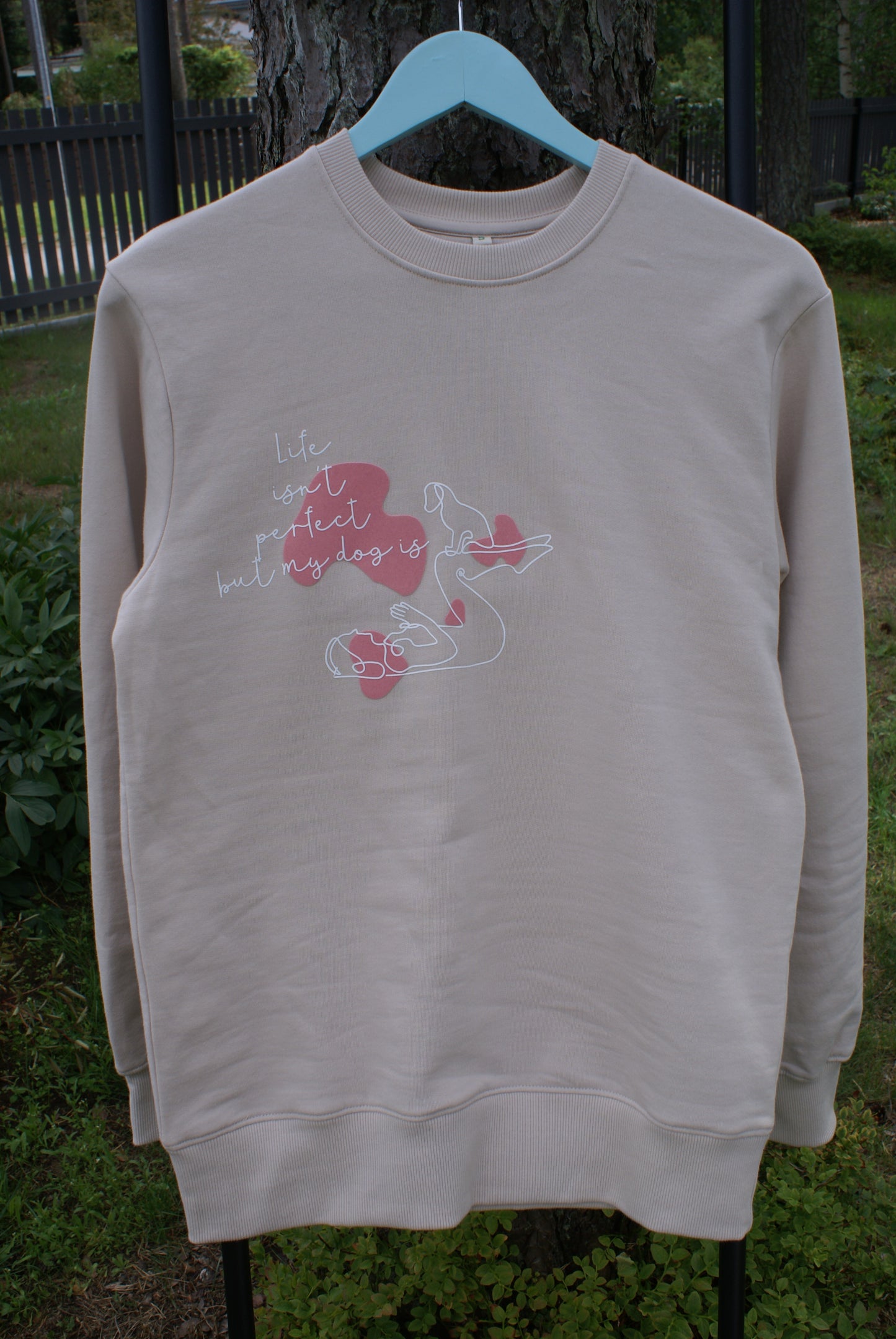 Pusa "Life isn't perfect but my dog is"